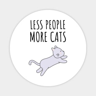 Less People More Cats Magnet
